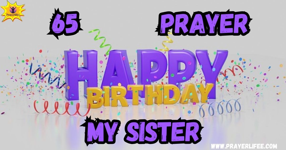 60 Amazing Birthday Prayer for My Sister