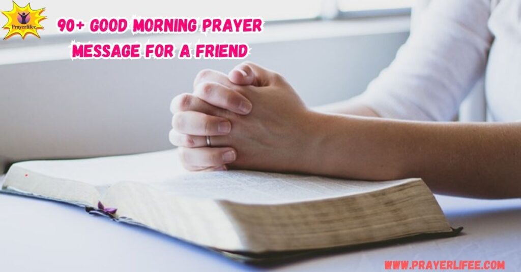 90+ Good Morning Prayer Message for a Friend