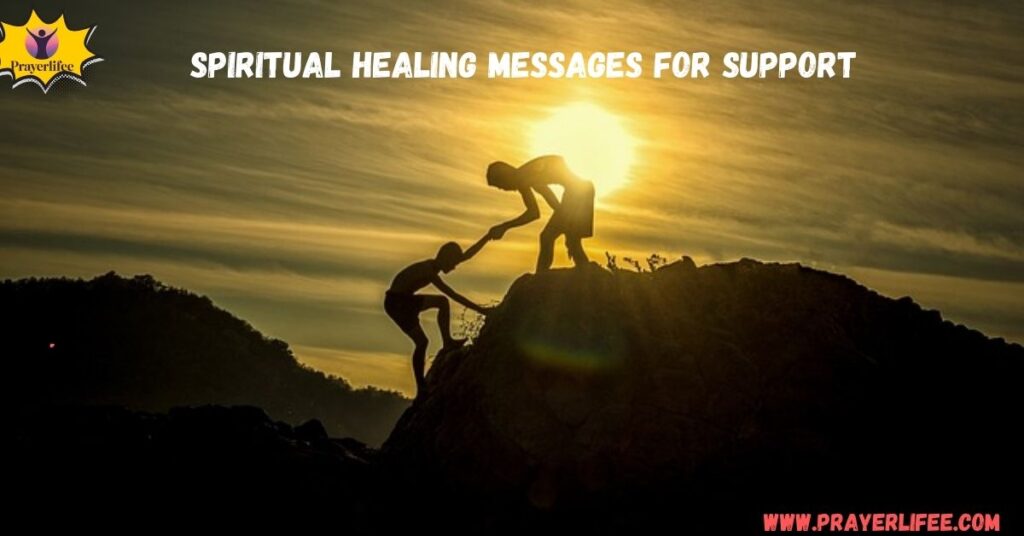 Spiritual Healing Messages for Support
