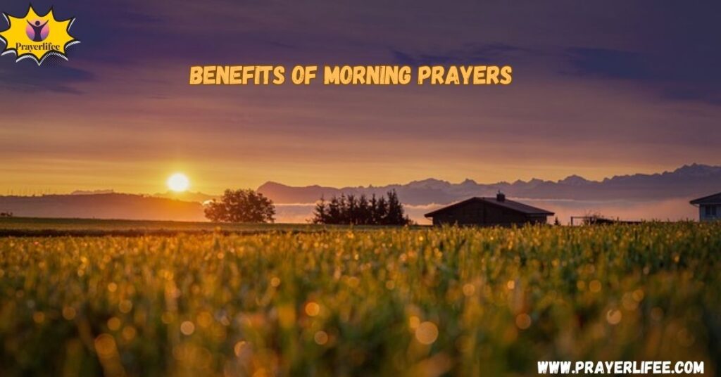 Benefits of Morning Prayers