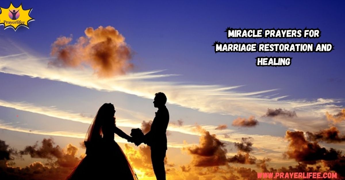 Miracle Prayers for Marriage Restoration and Healing