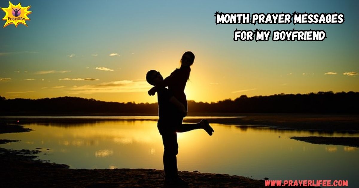 Month Prayer Messages for My Boyfriend