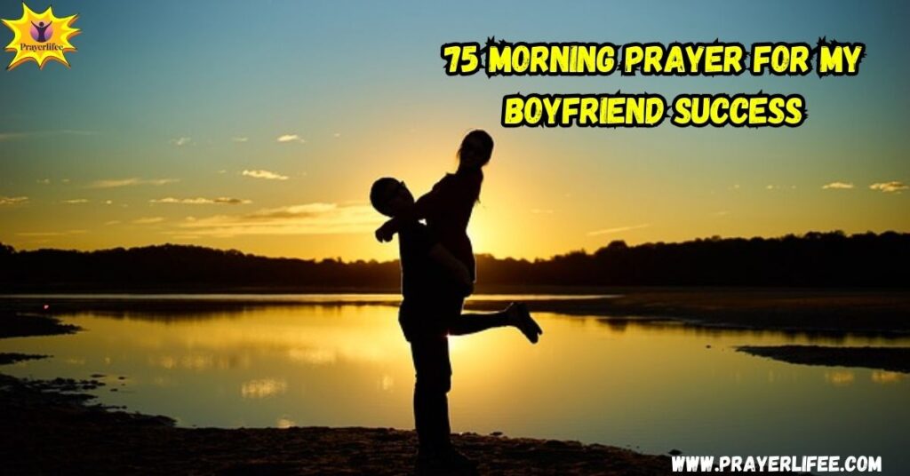 morning-prayer-for-my-boyfriends-success