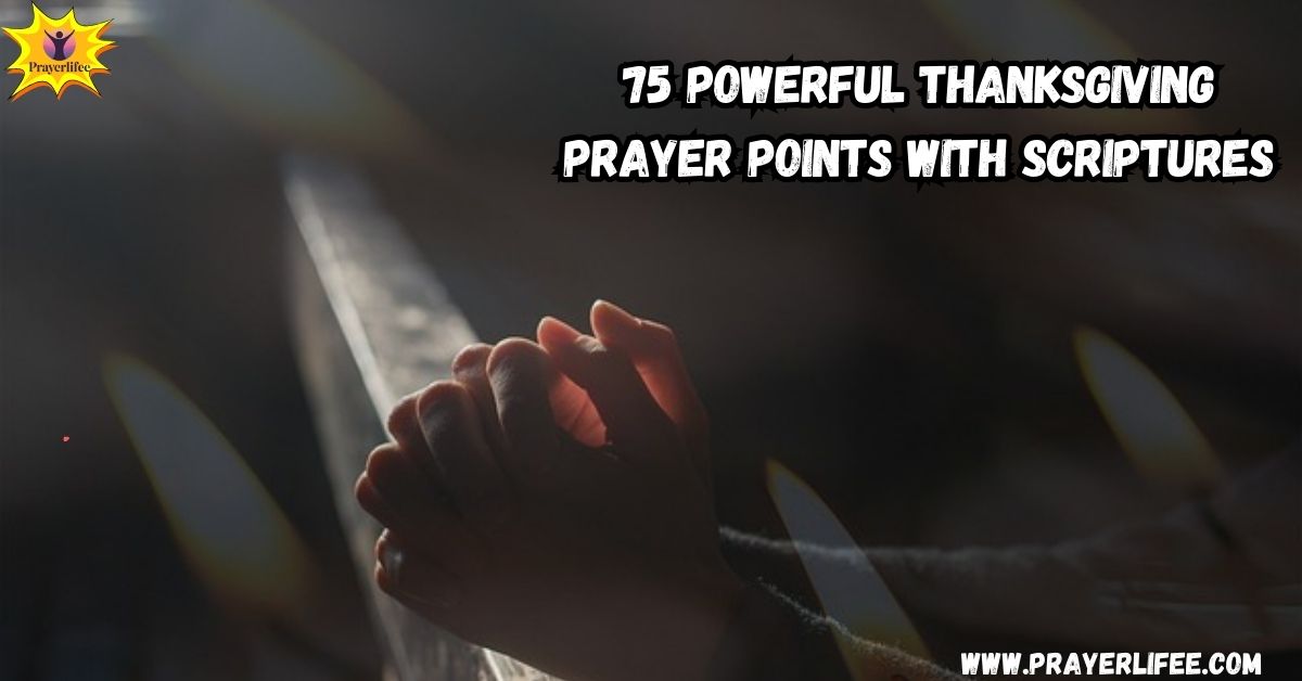 Powerful Thanksgiving Prayer Points with Scriptures