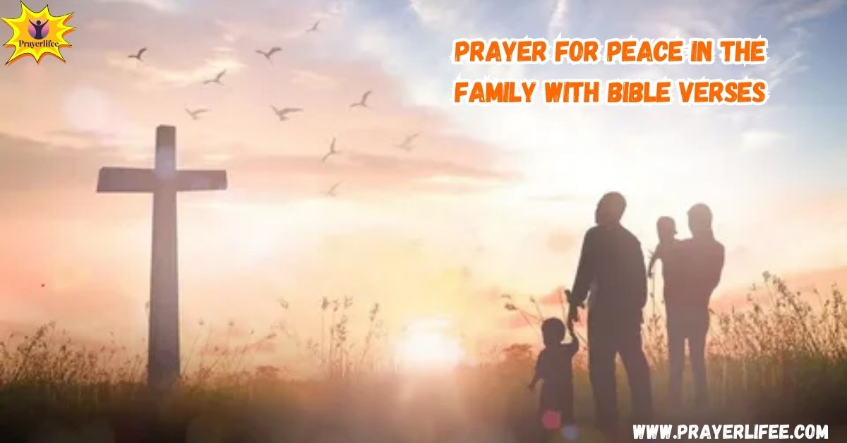 Prayer for Peace in the Family With Bible Verses