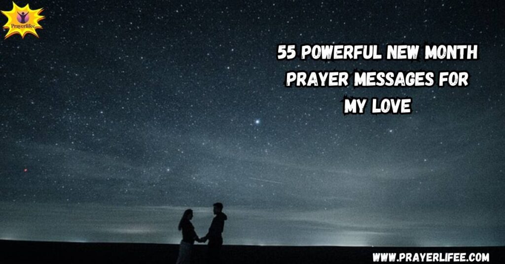 50 Powerful New Month Prayer Messages for My Love