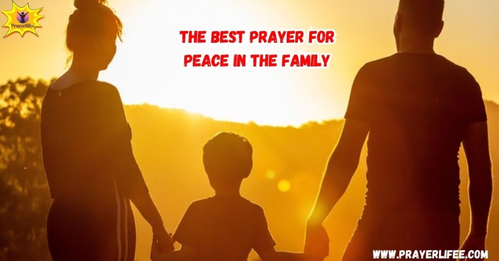 The Best Prayer for Peace in the Family
