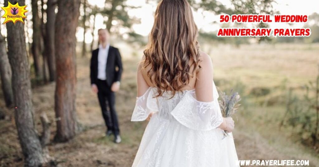 50 Powerful Wedding Anniversary Prayers