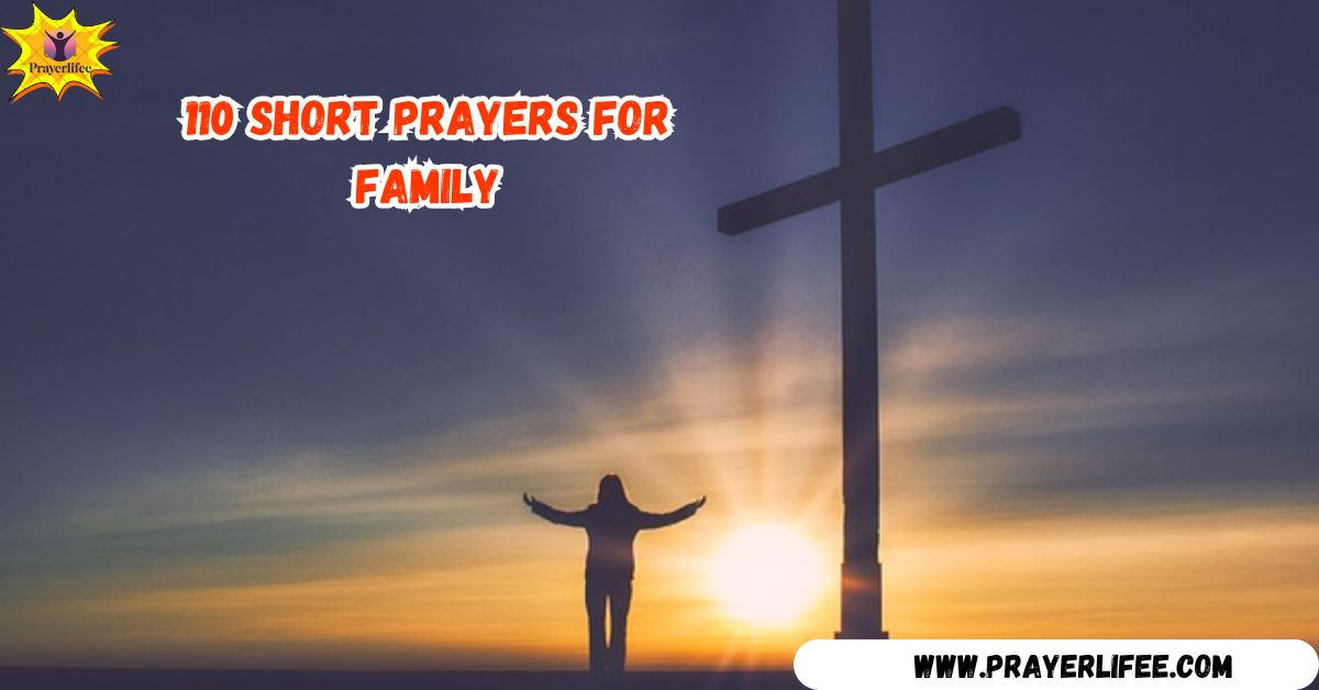 110 Short Prayers for Family