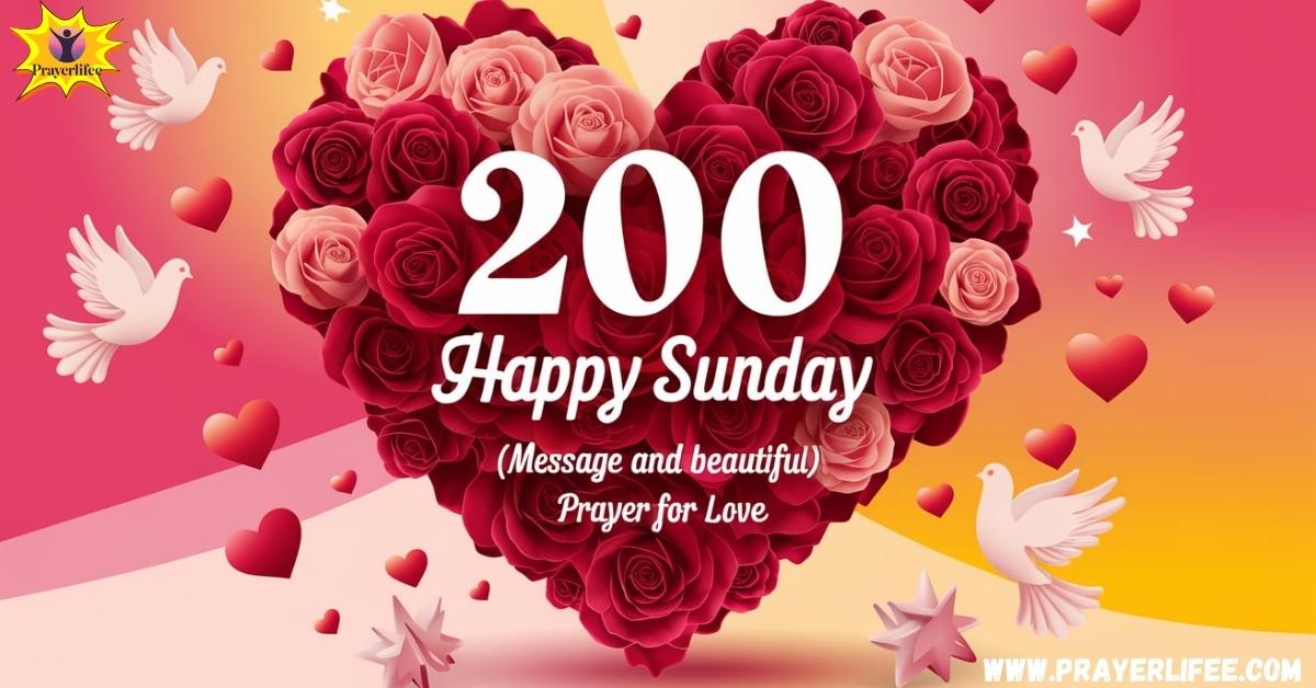 200 Happy Sunday [Message And Beautiful] Prayer For Love