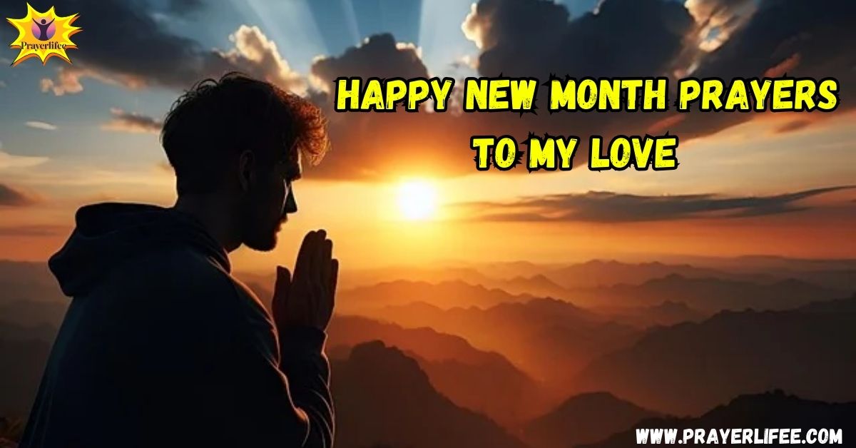 60 Happy New Month Prayers to My Love