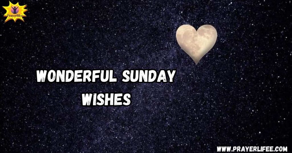 Wonderful Sunday Wishes