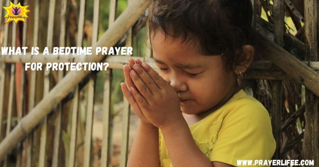 What is a Bedtime Prayer for Protection?