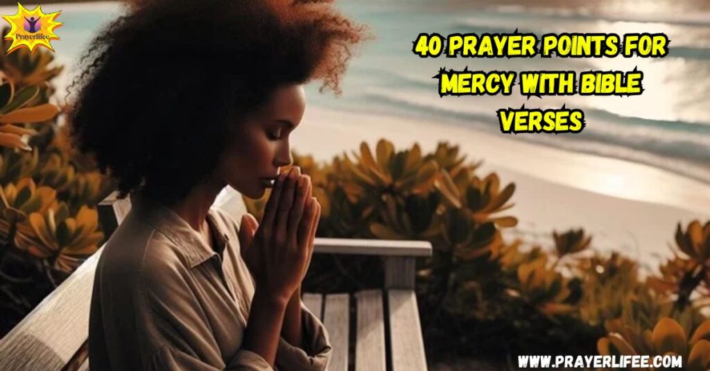 Prayer Points for Mercy with Bible Verses