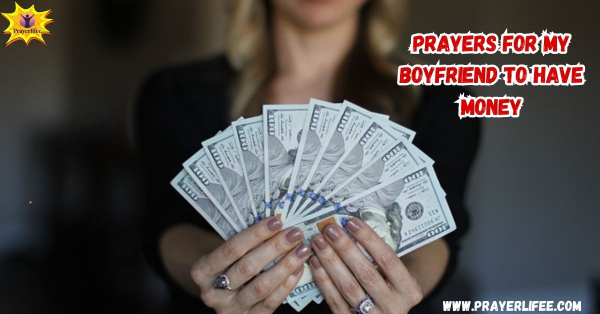 Prayers for My Boyfriend to Have Money