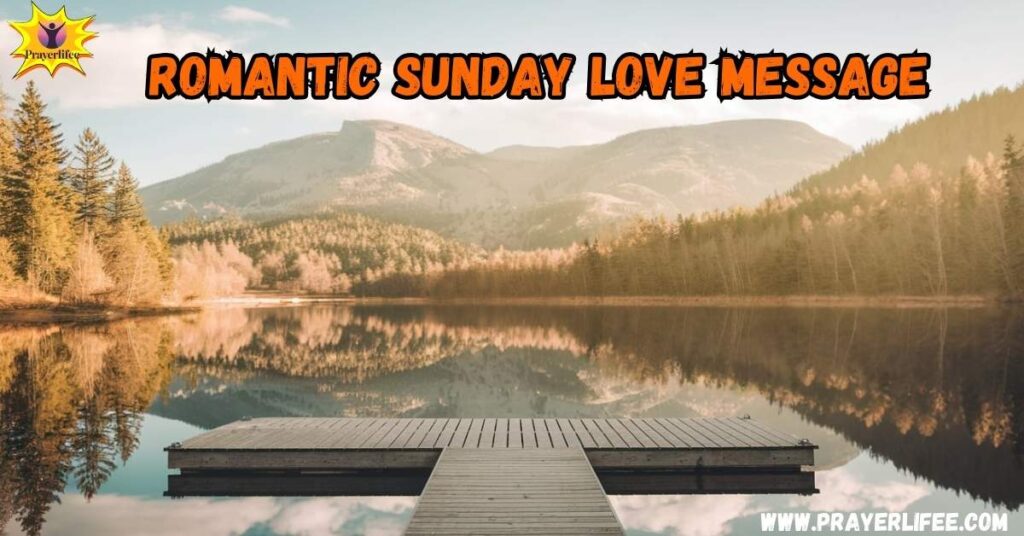 Romantic Sunday Love Message