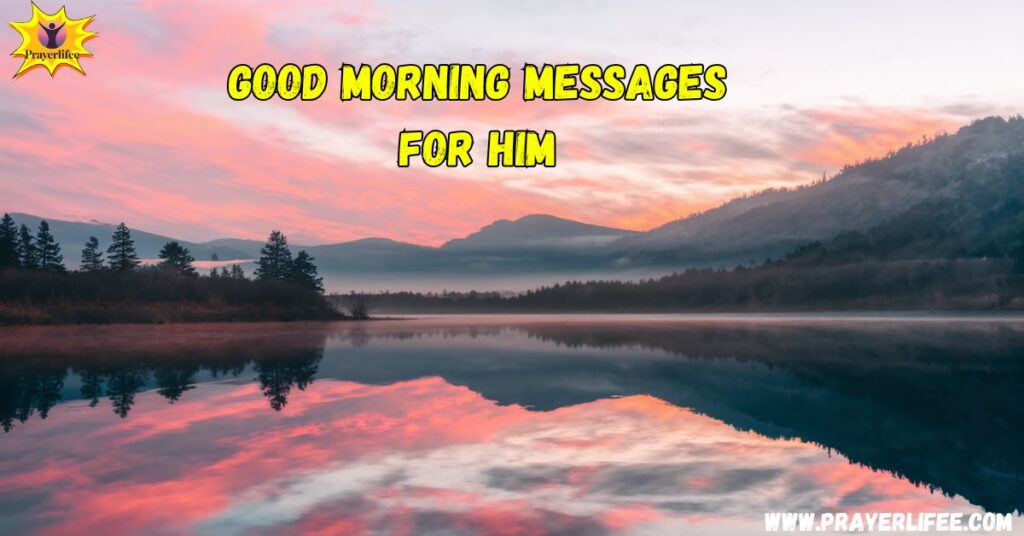 Good Morning Messages for Him